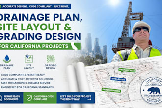 create drainage plan, site layout and grading design for california projects