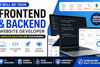 be your front end and backend website developer