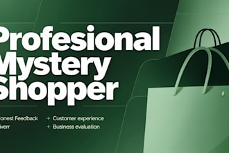 professionally review your business as a mystery shopper