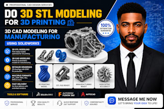 do 3d stl modeling for 3d printing  3d cad modeling for manufacturing solidworks