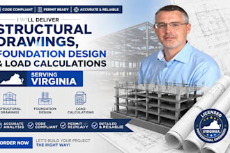 deliver structural drawings, foundation design and load calculation in virginia