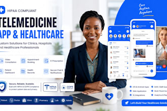 develop hipaa compliant telemedicine app, medical app, healthcare web app