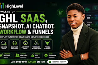 setup ghl saas, snapshot, ai chatbot, workflow and funnels