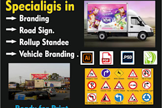 make vehicle branding, road signage, rollup standee, billboard ad
