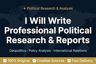write professional political research, reports and analytical articles