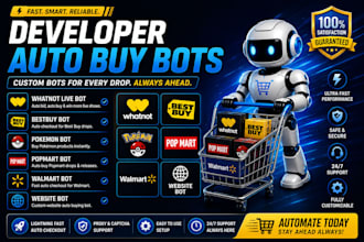 build a whatnot live bot, walmart bot, bestbuy bot, popmart bot, and auto buying
