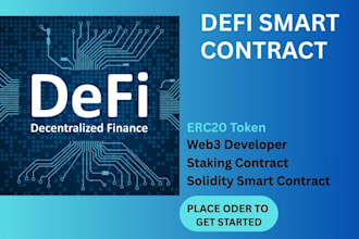 build secure defi smart contracts, staking dapps,web3 applications