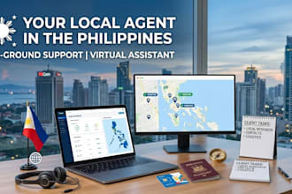 be your local agent and virtual assistant in the philippines
