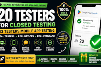 provide 20 testers for closed testing and mobile app testing