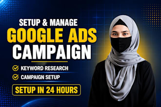 setup and manage your google ads adwords PPC campaigns or audit sem