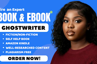 be your ebook ghostwriter, non fiction book, self help writer, amazon kindle
