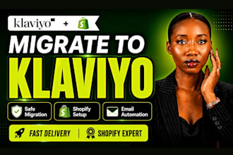 migrate to klaviyo, setup shopify integration and email automation