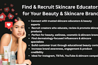 find and recruit skincare educators for your beauty and skincare brand