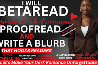 beta read your dark romance, proofread and write a book blurb that hooks readers