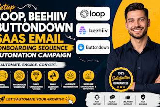 setup loop beehiiv buttondown saas email onboarding sequence automation campaign
