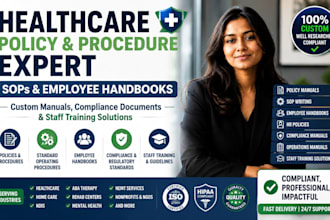 write healthcare policy procedure manuals, sops employee handbooks
