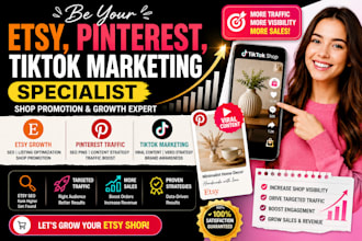 be your etsy, pinterest, tiktok marketing specialist, shop promotion, growth