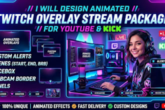design animated twitch overlay stream package for youtube kick