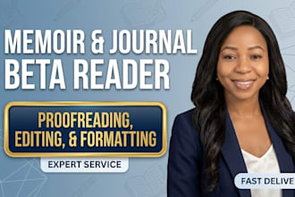 be your memoir and journal beta reader do proofreading and editing formatting