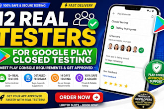 provide 12 real testers for google play closed testing and app approval