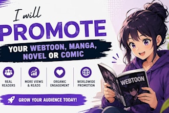 professionally promote your webtoon, manga, novel, comic to real readers