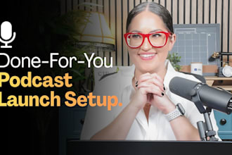 setup, launch and manage your podcast