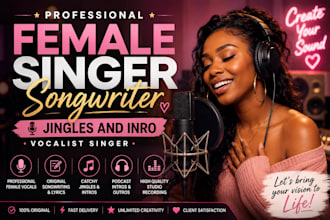 be your female singer songwriter, jingles and intro singer
