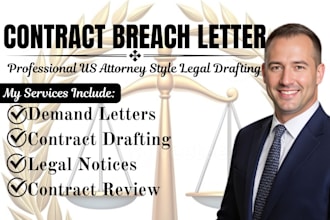 draft a contract breach letter or legal notice as a US attorney