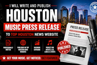 write and publish houston music press release to top houston news website