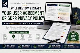 review and draft user agreement or gdpr privacy policy with annotated compliance