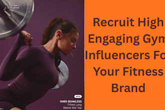 recruit gym influencers for activewear and fitness brands