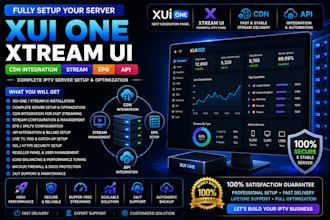 fully setup your server xui one, xtream ui, cdn integration, stream, epg, api