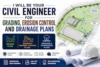 be your civil engineer for grading erosion control and drainage plans