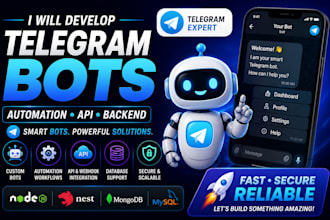 develop custom telegram bots with automation and API integration