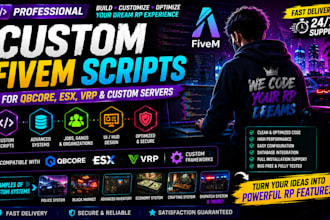 create custom fivem scripts for qbcore, esx, vrp, and custom rp servers