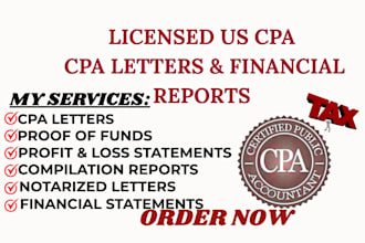 prepare US cpa letter, notarized proof of fund, profit loss, compilation reports