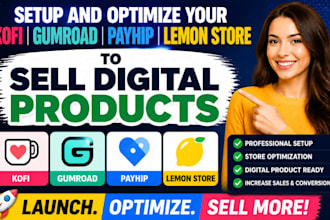setup and optimize your kofi gumroad payhip lemon store to sell digital product