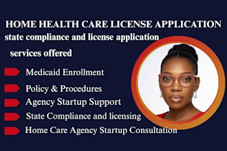 do home healthcare state compliant license application, medicaid enrollment