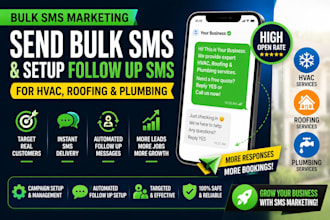 send bulk SMS marketing and setup follow up SMS for hvac roofing plumbing
