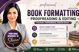 be your proofreader, copy editor, book editor and book formatter
