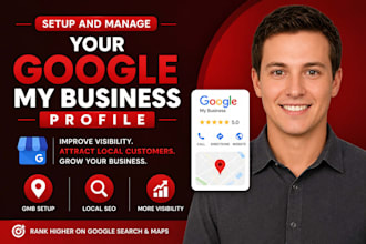 create, setup and manage your google my business profile for local visibility