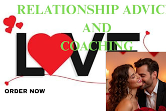 give relationship advice and life coaching