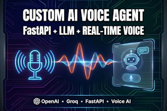 build a custom ai voice agent using fastapi and llm apis