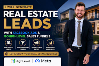 generate real estate leads with facebook ads and gohighlevel sales funnels