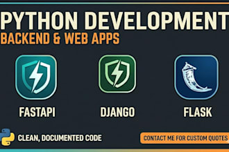 develop python applications using fastapi, django, or flask