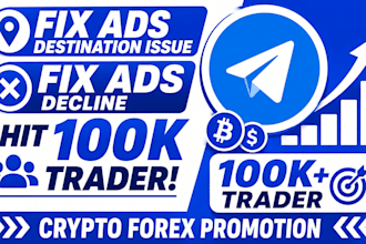 fix ads destination issue fix ads decline hit 100k trader crypto forex promotion