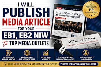 publish a media article for your eb1 or eb2 niw visa in top media outlets