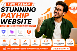 design stunning payhip website, beacons ai website, payhip, gumroad and etsy