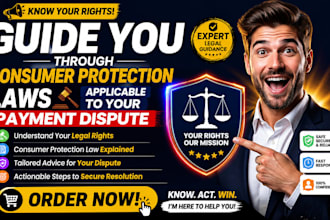 guide you through consumer protection laws applicable to your payment dispute