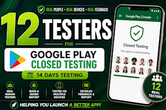 provide 12 testers for google play closed testing